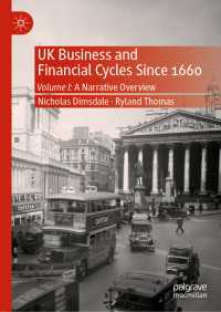 UK Business and Financial Cycles Since 1660 : Volume I: A Narrative Overview
