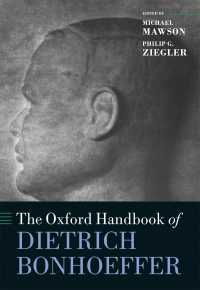 オックスフォード版　ボンヘッファー・ハンドブック<br>The Oxford Handbook of Dietrich Bonhoeffer
