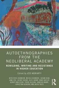 Autoethnographies from the Neoliberal Academy : Rewilding, Writing and Resistance in Higher Education