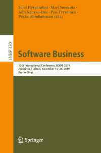 Software Business〈1st ed. 2019〉 : 10th International Conference, ICSOB 2019, Jyv&auml;skyl&auml;, Finland, November 18–20, 2019, Proceedings