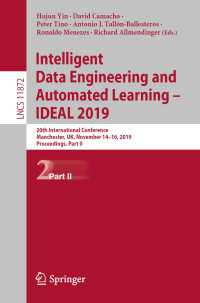 Intelligent Data Engineering and Automated Learning – IDEAL 2019〈1st ed. 2019〉 : 20th International Conference, Manchester, UK, November 14–16, 2019, Proceedings, Part II