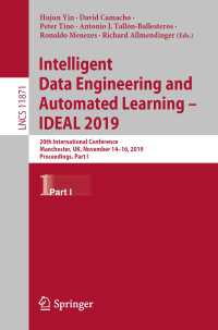 Intelligent Data Engineering and Automated Learning – IDEAL 2019〈1st ed. 2019〉 : 20th International Conference, Manchester, UK, November 14–16, 2019, Proceedings, Part I