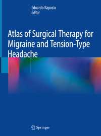 偏頭痛・緊張型頭痛のための外科的治療法アトラス<br>Atlas of Surgical Therapy for Migraine and Tension-Type Headache〈1st ed. 2020〉