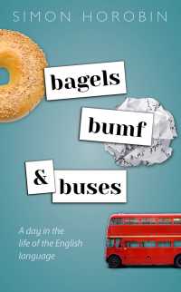 Bagels, Bumf, and Buses : A Day in the Life of the English Language