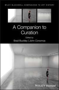 ブラックウェル版　美術館キュレーション必携<br>A Companion to Curation