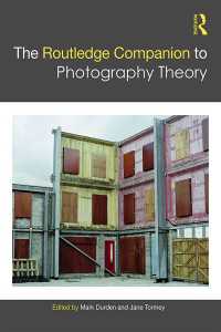 ラウトレッジ版　写真理論必携<br>The Routledge Companion to Photography Theory
