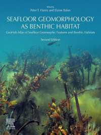 Seafloor Geomorphology as Benthic Habitat : GeoHab Atlas of Seafloor Geomorphic Features and Benthic Habitats（2）