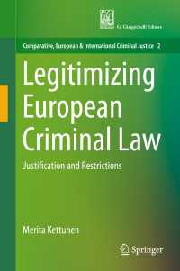 Legitimizing European Criminal Law : Justification and Restrictions