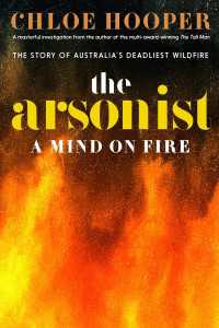 The Arsonist : A Mind on Fire
