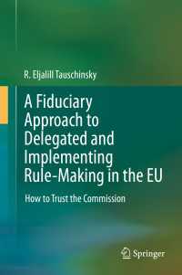 A Fiduciary Approach to Delegated and Implementing Rule-Making in the EU : How to Trust the Commission