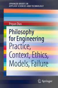 Philosophy for Engineering : Practice, Context, Ethics, Models, Failure