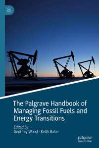化石燃料の管理とエネルギー転換ハンドブック<br>The Palgrave Handbook of Managing Fossil Fuels and Energy Transitions