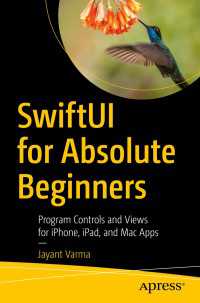 SwiftUI for Absolute Beginners〈First Edition〉 : Program Controls and Views for iPhone, iPad, and Mac Apps