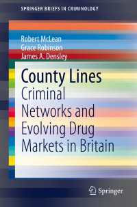 County Lines〈1st ed. 2020〉 : Criminal Networks and Evolving Drug Markets in Britain