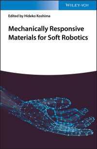 小島秀子（著）／ソフト・ロボット工学のための機械反応性材料<br>Mechanically Responsive Materials for Soft Robotics