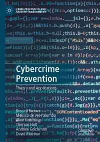 Cybercrime Prevention : Theory and Applications
