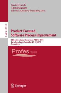 Product-Focused Software Process Improvement : 20th International Conference, PROFES 2019, Barcelona, Spain, November 27–29, 2019, Proceedings