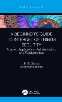 A Beginner’s Guide to Internet of Things Security : Attacks, Applications, Authentication, and Fundamentals