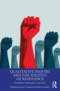 Qualitative Inquiry and the Politics of Resistance : Possibilities, Performances, and Praxis