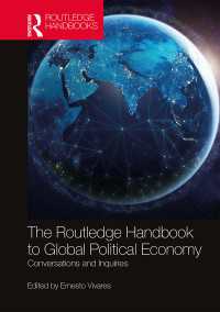 ラウトレッジ版　グローバル政治経済学ハンドブック<br>The Routledge Handbook to Global Political Economy : Conversations and Inquiries