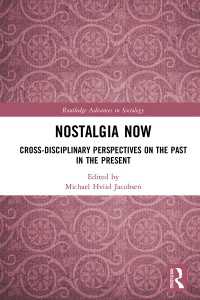 ノスタルジーの現在<br>Nostalgia Now : Cross-Disciplinary Perspectives on the Past in the Present