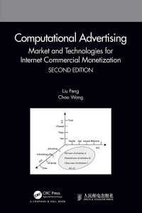 Computational Advertising : Market and Technologies for Internet Commercial Monetization（2 NED）