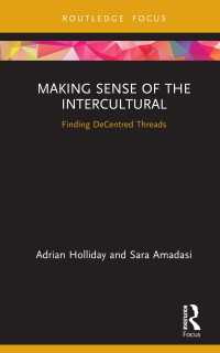 Making Sense of the Intercultural : Finding DeCentred Threads