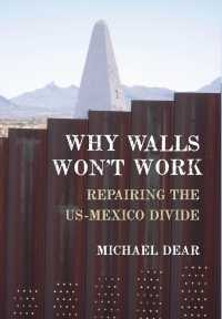 米国－メキシコ国境地帯の分断修復<br>Why Walls Won't Work : Repairing the US-Mexico Divide
