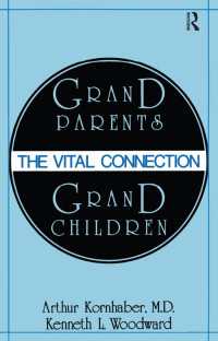 祖父母と孫の紐帯（復刊）<br>Grandparents/Grandchildren : The Vital Connection