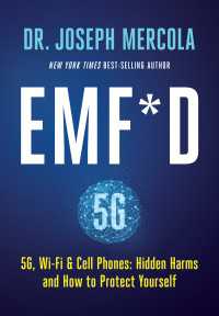 EMF*D : 5G, Wi-Fi & Cell Phones: Hidden Harms and How to Protect Yourself
