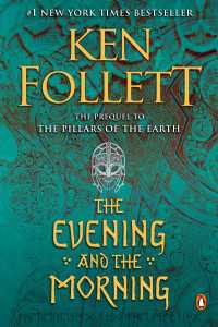 The Evening and the Morning : A Novel