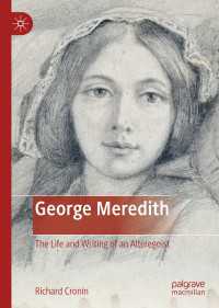 メレディスの生涯と文学<br>George Meredith : The Life and Writing of an Alteregoist