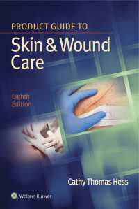 皮膚・創傷ケア臨床ガイド（第８版）<br>Product Guide to Skin & Wound Care（8）