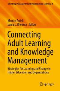 成人教育と知識マネジメントをつなぐ<br>Connecting Adult Learning and Knowledge Management〈1st ed. 2019〉 : Strategies for Learning and Change in Higher Education and Organizations