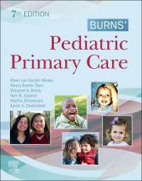 小児プライマリーケア（第７版）<br>Burns' Pediatric Primary Care E-Book : Burns' Pediatric Primary Care E-Book（7）
