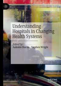 変わる保健医療システムにおける病院の役割<br>Understanding Hospitals in Changing Health Systems