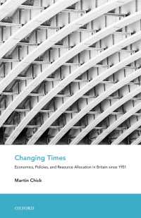 Changing Times : Economics, Policies, and Resource Allocation in Britain since 1951