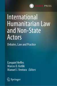 国際人道法と非国家主体<br>International Humanitarian Law and Non-State Actors : Debates, Law and Practice