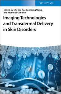 皮膚疾患における画像技術と経皮薬物送達<br>Imaging Technologies and Transdermal Delivery in Skin Disorders