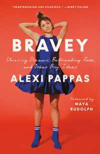 Bravey : Chasing Dreams, Befriending Pain, and Other Big Ideas