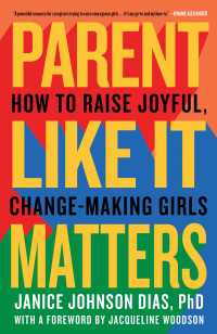 Parent Like It Matters : How to Raise Joyful, Change-Making Girls