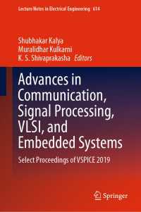 Advances in Communication, Signal Processing, VLSI, and Embedded Systems : Select Proceedings of VSPICE 2019