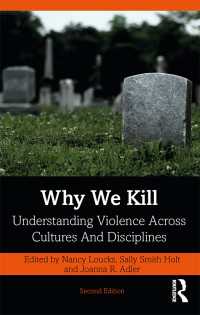 Why We Kill : Understanding Violence Across Cultures and Disciplines（2 NED）