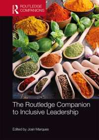 ラウトレッジ版　包括的リーダーシップ必携<br>The Routledge Companion to Inclusive Leadership