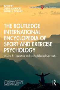 ラウトレッジ版　スポーツ・運動心理学国際百科事典（全２巻）第１巻：理論・方法論<br>The Routledge International Encyclopedia of Sport and Exercise Psychology : Volume 1: Theoretical and Methodological Concepts