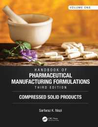 Handbook of Pharmaceutical Manufacturing Formulations, Third Edition : Volume One, Compressed Solid Products（3 NED）