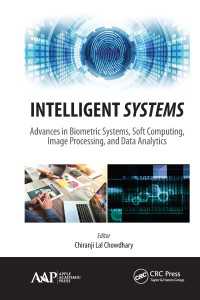 Intelligent Systems : Advances in Biometric Systems, Soft Computing, Image Processing, and Data Analytics