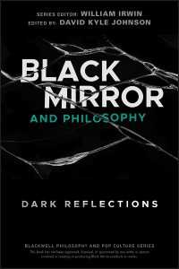 Black Mirror and Philosophy : Dark Reflections