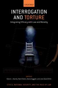 尋問と拷問<br>Interrogation and Torture : Integrating Efficacy with Law and Morality