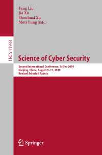 Science of Cyber Security : Second International Conference, SciSec 2019, Nanjing, China, August 9–11, 2019, Revised Selected Papers